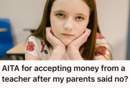 Her Parents Refused To Pay For A School Trip, But She Took A Free Ticket From Her Teacher. Now They’re Accused Her Of Making Them Look Bad.