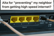 Stubborn Neighbor Declined To Help Homeowner Set Up High Speed Internet, So When Neighbor Suddenly Changed His Mind And Wanted In, The Homeowner Refused