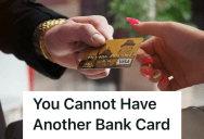 Bank Labeled Customer A Rule Breaker Over Forty Dollars, So He Followed The Rules To The Letter And Found An Unexpected Loophole