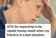 They Chose Not To Demonize A Mutual Friend, So Their Ex-Best Friend Is Now Withholding A Large Debt For Not Taking Her Side