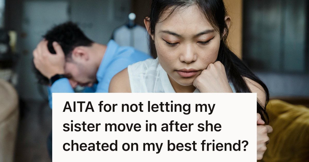 Her Sister Cheated On Her Best Friend, So She Refused To Offer Her Sister A Place To Stay And Defended Her Friend Instead woman looking upset with man in background