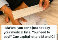 Woman Refused To Overpay For Subpar Treatment From A Dismissive Doctor, So She Sent $1 Checks To His Office Each Month To Retaliate