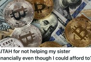 Hard-Working Guy Has Accumulated Wealth Thanks To Clever Business Deals, And Now His Family Want Him To Use It To Bail Out His Sister