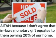 Wife Agreed To Reimburse Her In-Laws For The Contribution They Made To Her Husband’s Property, But He Didn’t Want Her To Stop There