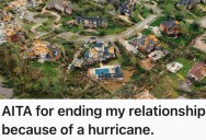 Scared Woman Rushed To Her Partner For Help During A Category Five Hurricane, But His Reaction Shook Her And Led Her To Break Off Their Long-Term Relationship
