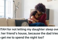 Her Daughter Has A New Friend, But This Mom Is Worried About Sleepovers Because Of The Other Dad’s Weird Vibes