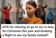 Her Husband Thinks They Should Spend Christmas With His Family This Year, But She Wants To Spend The Holiday With Her Family