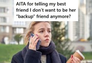 Her Best Friend Made New Friends And Started Ghosting Her, But When She Called Her A “Backup Bestie,” She Finally Snapped
