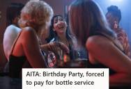 She Showed Up To A Friend’s Birthday Thinking It’d Be A Chill Night, But Then She Got Stuck Splitting A $1,200 Bottle Service Bill