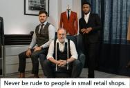 Rude Customer Bullied Teen Worker In A Men’s Suit Shop, So He Quietly Marked Up The Prices And The Customer To Pay Triple