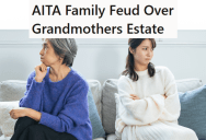 Her Grandma Asked Her To Move Into Her Former Home To Fix It Up, But Her Mom Is Mad That She Got Passed Over