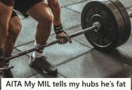 Mother-In-Law Kept Calling Her Fit Son Cruel Names, So She Called Her Out, Her Huband Claimed She Went Too Far