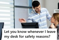 His Supervisor Demanded He Report Every Time He Left His Desk And Disclose Where He Was Going, But She Wasn’t Expecting Him To Take It So Seriously