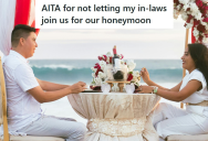 His In-Laws Wanted To Join Them On Their Honeymoon, So He Cancelled The Reservation Of The Hotel Where They Were Going To Stay
