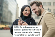 Entitled Woman Wanted Her Former Business Partner To Help Her Out After Her Company Went Into Crisis, But He Told Her He Doesn’t Owe Her Anything