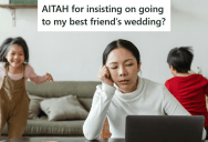 She Wants To Go To Her Best Friend’s Wedding, But Her Boyfriend Claims She Can’t Because She Needs To Babysit His Kids