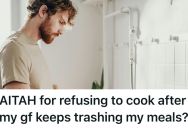 His Girlfriend Keeps Throwing Out Leftover Meals, So He Won’t Cook For Her Anymore