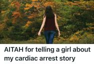 He Told His Girlfriend He’d Had A Cardiac Arrest, And Then She Disappeared From His Life