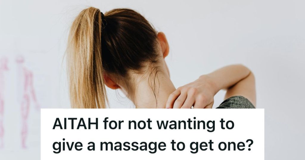 She Wants A Massage, But Doesn't Want The Task That Comes With It