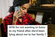 She Helped Her Friend’s Family Find Her After She Disappeared, But When She Learned That Same Friend Had Lied About Her For 10 Years, She Cut Contact For Good