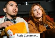 Moviegoers Were Rude After Finding Out A Movie Was Sold Out, So They Bought Tickets For The Next Day. But They Got Stuck With The Worst Seats After Refusing To Choose Their Own.