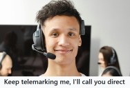 Telemarketers Kept Calling Him Even After He Asked Them To Stop, So He Called Their Boss Directly To Get The Calls Stopped For Good