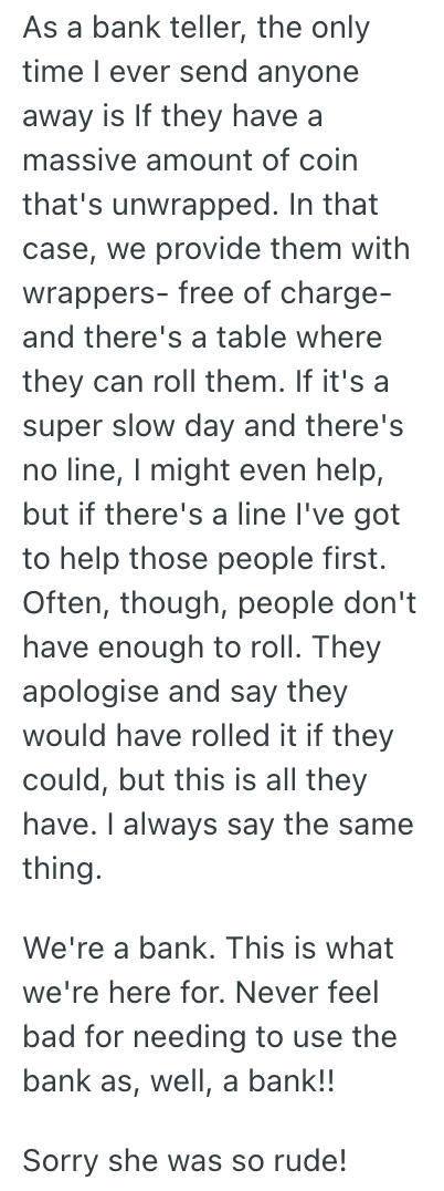 Bank Teller Was Mad A Customer Came To Cash In Their Change, So They ...