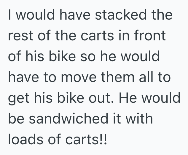 Screenshot 2025 05 15 at 3.52.36 PM Customer Parks His Bike In Such A Way That It Prevents An Employee From Organizing The Shopping Carts, So The Employee Decides To Move The Bike