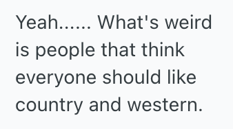 Screenshot 2025 05 16 at 2.18.05 AM A Customer Made An Insensitive Comment About Their Bosss Music Choice, So This Person Put Him In His Place Using The Exact Same Words