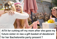 Her Mom Turns Up At A Bachelorette Party With A Humiliating Gift, So She Made A Choice To Cut Her Off And Reveal Family Divisions