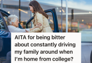 College Student Is Expected To Drive Her Grandmother Wherever She Wants To Go, But She Thinks Other Family Members Should Pitch In To Help