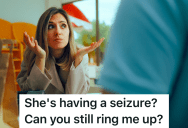 Epileptic Employee Has A Seizure At Work, But The Customers Are So Rude That They Want The Other Employees To Literally Step Over Her To Get What They Need