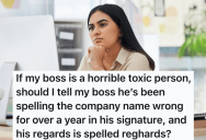 Her Boss Has Been Spelling The Company Name Wrong For Over A Year, So She Anonymously Reports Him To The Board Of Directors
