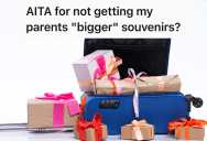 Traveler Tried To Be Thoughtful By Getting Souvenirs For Everyone In Their Family, But Their Parents Are Unhappy With Their Gifts