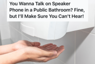 Man Was Having A Loud Phone Conversation In A Public Bathroom, So This Guy Made Sure To Dry His Hands Very Thoroughly