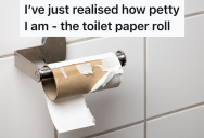 Her Partner Never Replaces The Toilet Paper Roll, So She Replaces It In A Way That Forces Him To Have To Do More Work