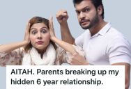 Her Parents Guilted Her Into Breaking Up With Her Boyfriend Of Six Years, But She Kept On Seeing Him Anyway
