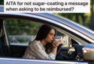 Friend Asks For Promised Gas Money From Acquaintance’s Mother, But She Is Met With A Surprising Reaction