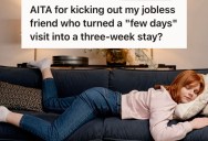 Woman Let Her College Friend Crash For A Few Days, But When A Few Days Turned Into Three Weeks Of Freeloading And Constant Interruption, She Finally Snapped