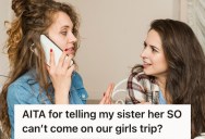 Her Sister Decided To Invite Her Girlfriend To A Planned Girls Trip, But She Has A Problem With This Because It’s Not A Couples Trip