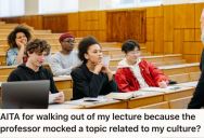 Professor Made A Joke About Their Culture During A Lecture, So This Woman Stood Up And Walked Out