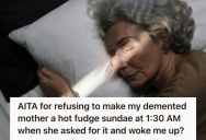 Daughter Refused The Request Of Her Elderly Mother Who Has Dementia, So Her Family Called Her Mean And Cruel