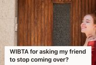 Her Best Friend Kept Coming Over To Her House Unannounced, So This Teenage Girl Is Planning To Set Clear Boundaries
