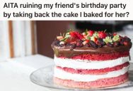 Woman Baked A Birthday Cake For Her Friend, But She Took It Back After An Argument With Her Friend’s Mom Over A Dress