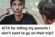 Their Parents Committed Them To A Vacation Full Of Screaming Children, So One Teen Spoke Up And Demanded To Stay Behind