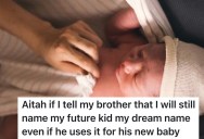 Woman Has Been Set To Name Her Future Baby Elias Since She Was Sixteen, But Now Her Brother Wants It for His Baby