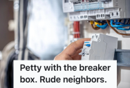 His Upstairs Neighbors Kept Bothering Him With Pranks And Loud Music, So This Man Silenced Them With The Help Of A Breaker Switch