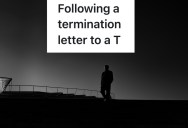 Employee Got Let Go Under Wrongful Circumstances, So He Decided To Get One Week Of Free Money And Leave His Bosses With Many Weeks Of Woe