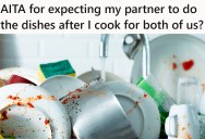 He Thinks Cooking For Dishwashing Is A Fair Trade, But His Partner Has A Different Trade-Off In Mind
