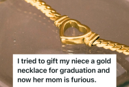 They Gave Their Niece A Nice Necklace For Graduation, But Their Sister-In-Law Accused Them Of Trying To Flaunt Their Wealth
